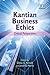 Kantian Business Ethics by Denis G. Arnold