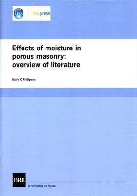 Effects of Moisture in Porous Masonry: Overview of Literature (BR 304)