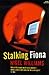 Stalking Fiona