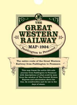 Great Western Railway Map 1924, the - Paddington to Penzance (Folded in Wallet): The Entire Route of the Great Western Railway