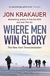 Where Men Win Glory by Jon Krakauer