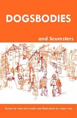 Dogsbodies and Scumsters