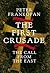 The First Crusade: The Untold Story