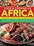 Food & Cooking of Africa: The undiscovered and vibrant cuisine of an extraordinary continent