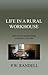 Life in a Rural Workhouse: Wincanton Workhouse Somerset, 1834, 1900