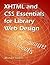 XHTML and CSS Essentials for Library Web Design