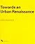 Towards an Urban Renaissance