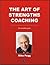 The Art of Strengths Coaching: The Complete Guide
