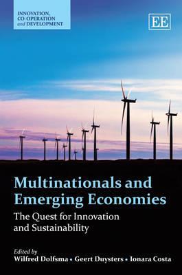 Multinationals and Emerging Economies: The Quest for Innovation and Sustainability (Innovation, Co-operation and Development series)