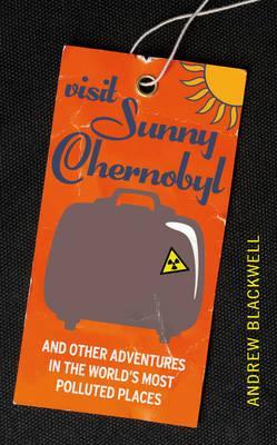 Visit Sunny Chernobyl