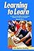 Learning to Learn: A Guide to Becoming Information Literate in the 21st Century