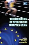 The Regulation of Sport in the European Union The Regulation of Sport in the European Union