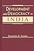 Development and Democracy in India