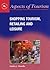 Shopping Tourism, Retailing and Leisure (Aspects of Tourism, 23)