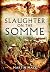 Slaughter on the Somme 1 Ju...