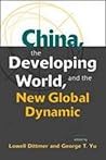 China, the Developing World, and the New Global Dynamic China, the Developing World, and the New Global Dynamic