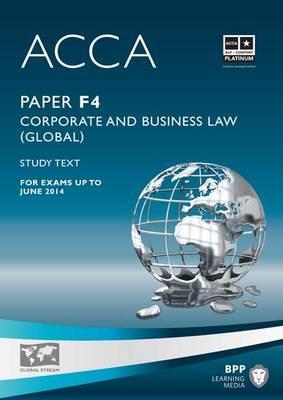 ACCA F4 Corporate and Business Law (Global): Study Text