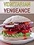 Vegetarian with a Vengeance