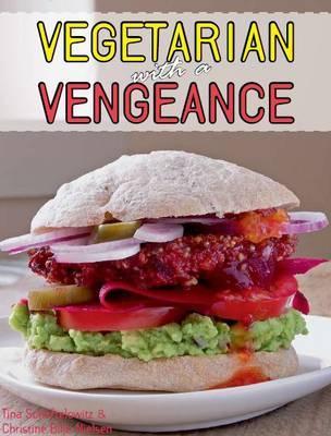 Vegetarian with a Vengeance (Paperback)