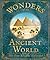 Wonders of the Ancient World: The True History Revealed