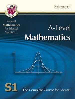 Mathematics A-Level: S1: The Complete Course For Edexcel