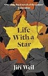 Life with a Star by Jiří Weil