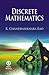 Discrete Mathematics by K. Chandrasekhara Rao