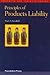 Principles of Products Liability (Concepts And Insights)