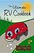 The Ultimate RV Cookbook: Recipes for the Traveling Chef
