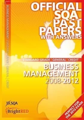 Business Management Standard Grade (G (Official Sqa Past Papers with Answers)