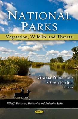 National Parks: Vegetation, Wildlife and Threats (Wildlife Protection, Destruction and Extinction)