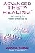 Advanced ThetaHealing: Harn...