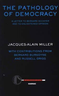 The Pathology of Democracy: A Letter to Bernard Accoyer and to Enlightened Opinion - JLS Supplement (Ex-tensions) (Psychology, Psychoanalysis & Psychotherapy)