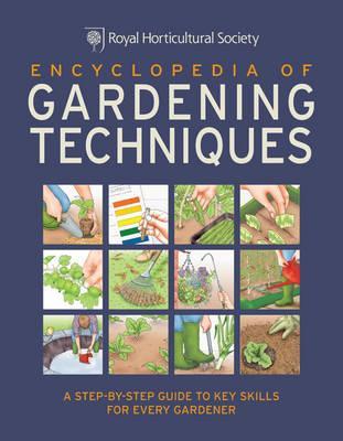 Encyclopedia of Gardening Techniques: A Step-By-Step Guide to Key Skills for Every Gardener. (Paperback)