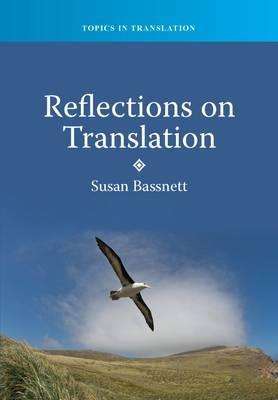 Reflections on Translation (Topics in Translation, 39)