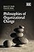 Philosophies of Organizational Change