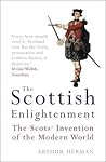 The Scottish Enlightenment  by Arthur Herman