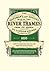 The Oarsman's and Angler's Map of the River Thames from It Source to London Bridge: A Fold Out Coloured Map of the River at the Height of Its Prosperity