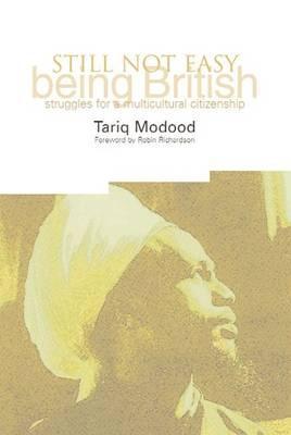 Still Not Easy Being British: Struggles for a Multicultural Citizenship (Paperback)