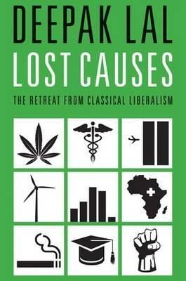 Lost Causes: The Retreat from Classical Liberalism (Paperback)