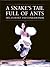 A Snake's Tail Full of Ants: Art Ecology and Consciousness (Resurgence Book)