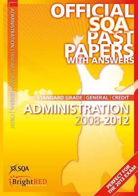 Administration Standard Grade (G (Official Sqa Past Papers with Answers)
