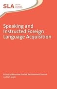 Speaking and Instructed Foreign Language Acquisition