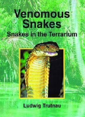 Venomous Snakes: Snakes in the Terrarium (Hardcover)