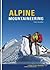 Alpine Mountaineering: Essential Knowledge for Budding Alpinists