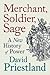 Merchant, Soldier, Sage: A New History of Power