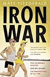 Iron War: Two Incredible Athletes, One Epic Rivalry and the Greatest Race of All Time