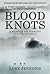 Blood Knots: Of Fathers, Friendship and Fishing