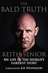 Bald Truth: My Life in the World's Hardest Sport Bald Truth: My Life in the World's Hardest Sport