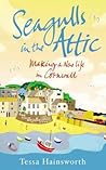 Seagulls in the Attic by Tessa Hainsworth
